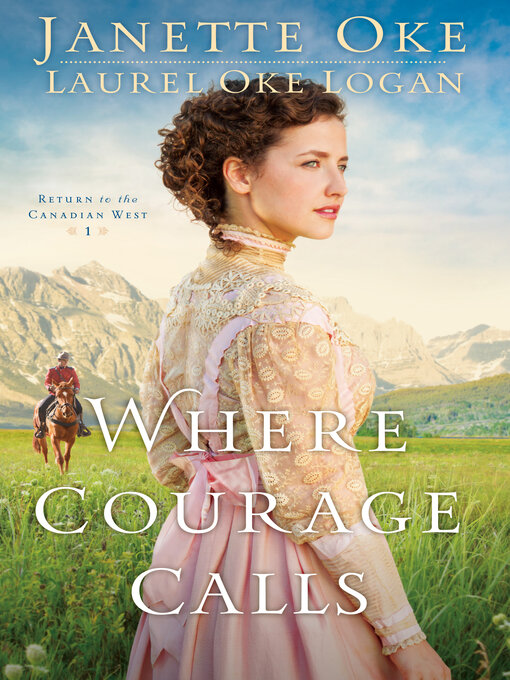 Title details for Where Courage Calls by Janette Oke - Wait list